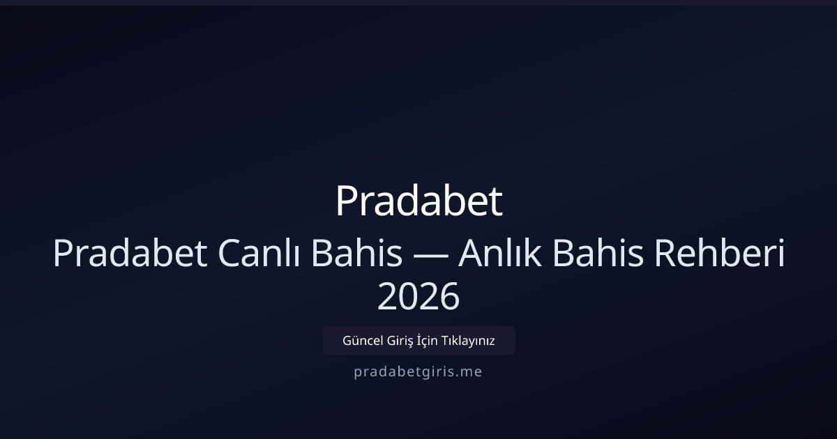 Pradabet Canlı Kupon Rehberi 2026 Pradabet Canlı Kupon Rehberi 2026 - Pradabet rehber görseli