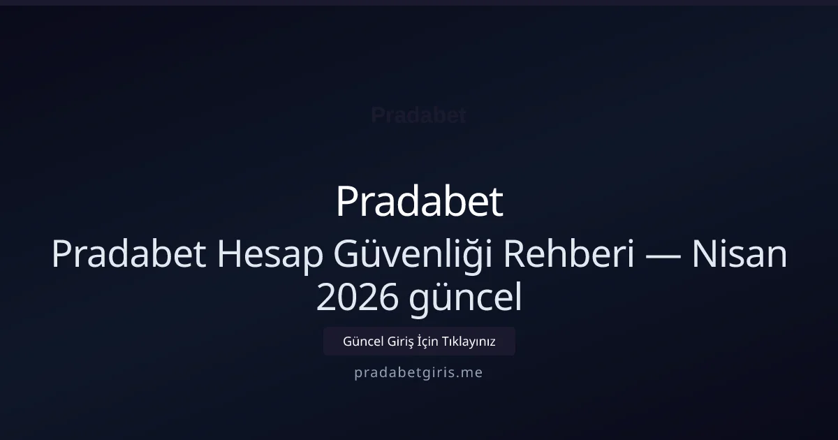 Pradabet Hesap Güvenliği Rehberi - Pradabet rehber görseli