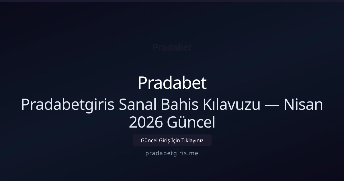 Pradabetgiris Sanal Bahis Kılavuzu - Pradabet rehber görseli