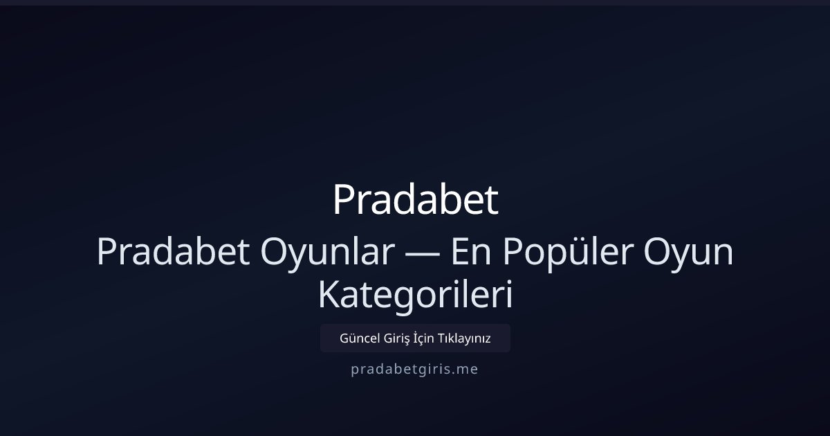 Pradabet Pradabet Oyunlar — En Popüler Oyun Kategorileri