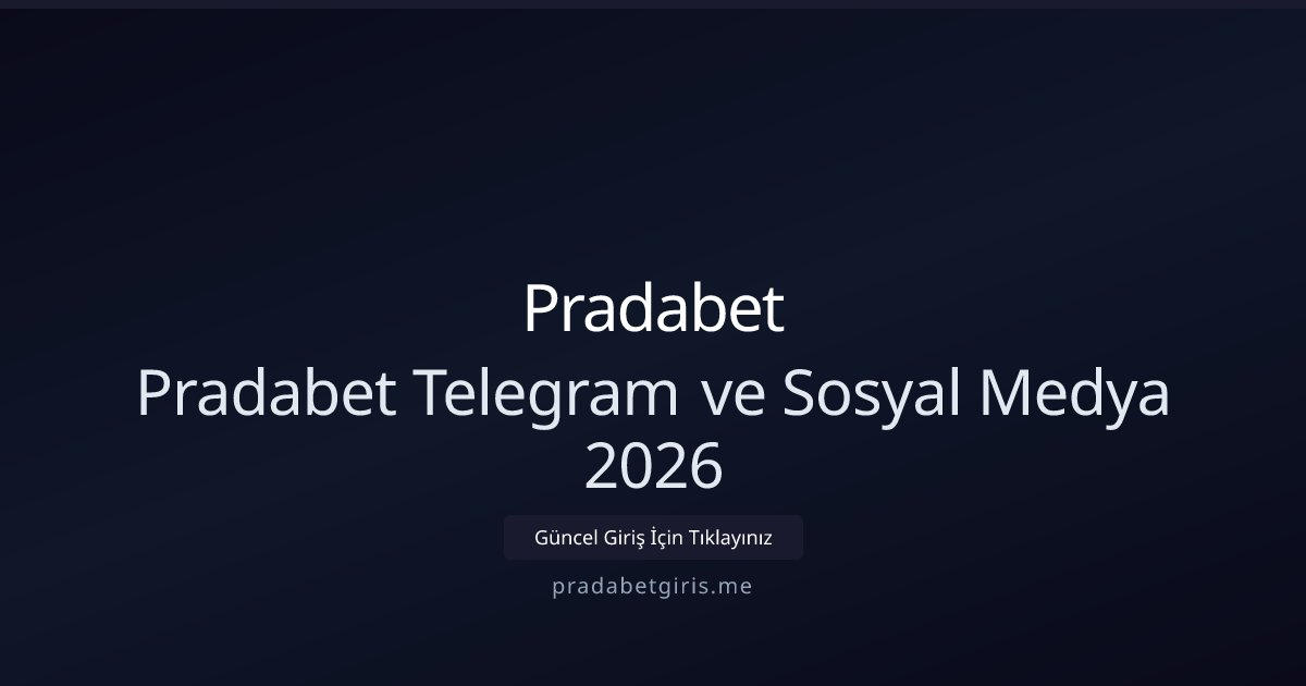 Pradabet Pradabet Telegram ve Sosyal Medya 2026